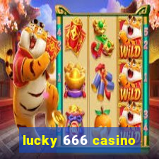 lucky 666 casino